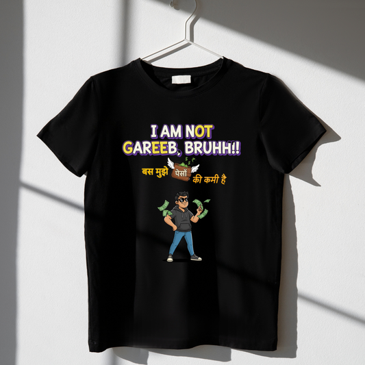 "I AM NOT GAREEB BRUHH!!" Unisex Classic T-Shirt