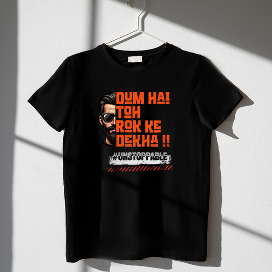 "DUM HAI TOH ROK KE DEKHA!!" Unisex Classic T-Shirt