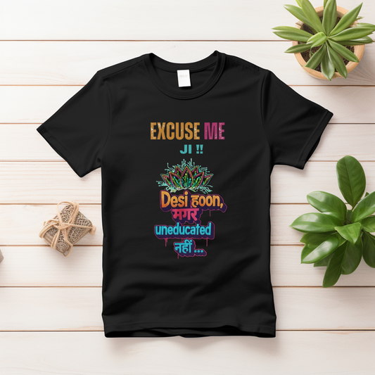 "DESI HOON MAGAR UNEDUCATED NAHI" Unisex Classic T-Shirt